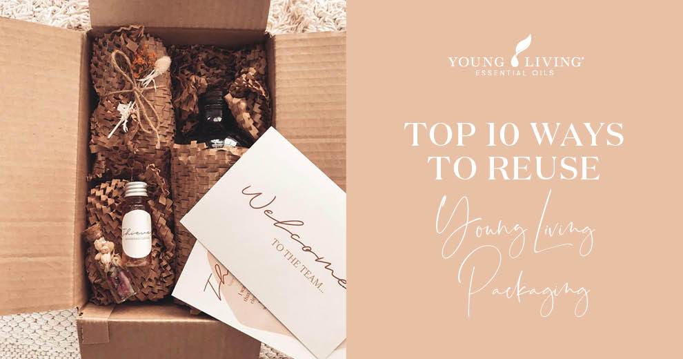 10 Ways to Reuse Young Living Packaging