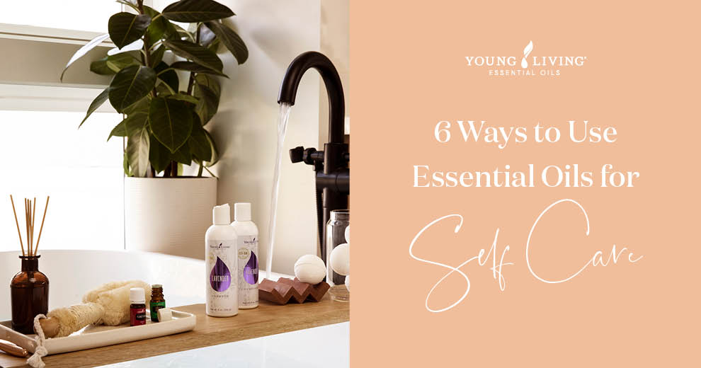 6 Ways to Use Essential Oils for Self Care Header