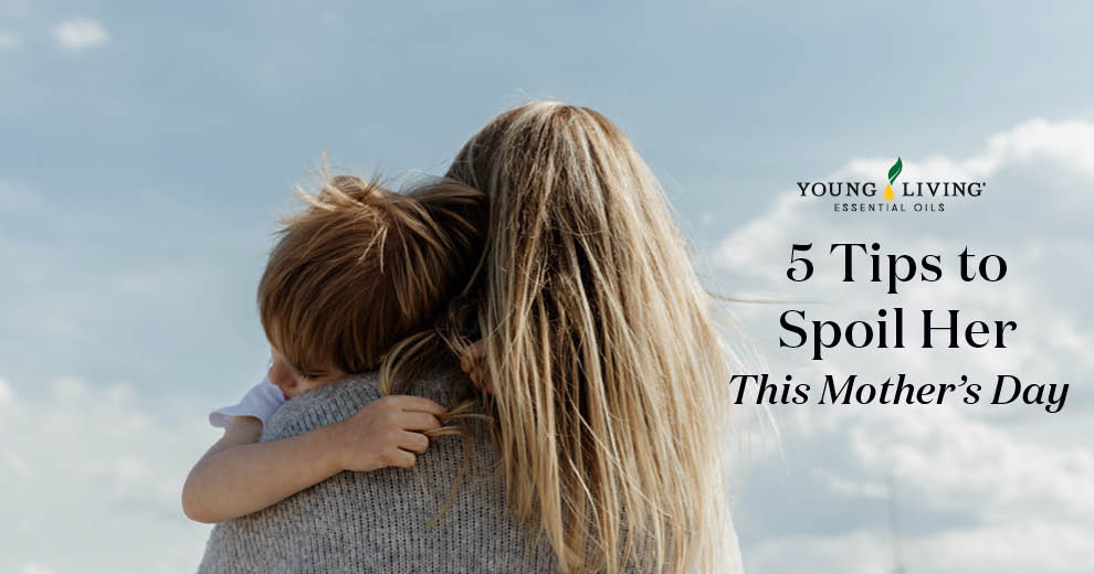Tips to Spoil Her This Mothers Day - Blog Header