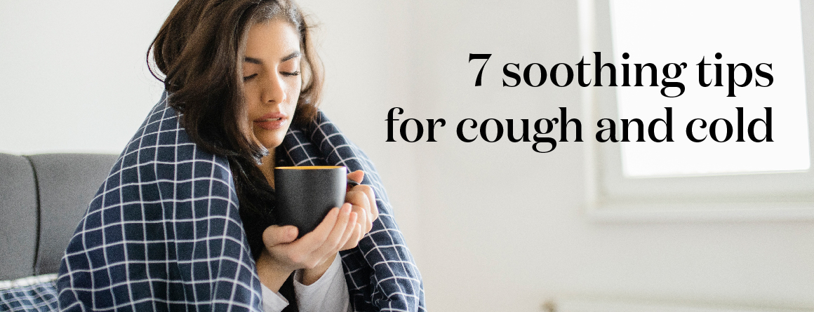 7 soothing tips for cough and cold - Young Living blogs Canada