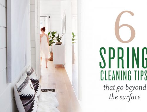 6 Spring Cleaning Tips That go Beyond the Surface