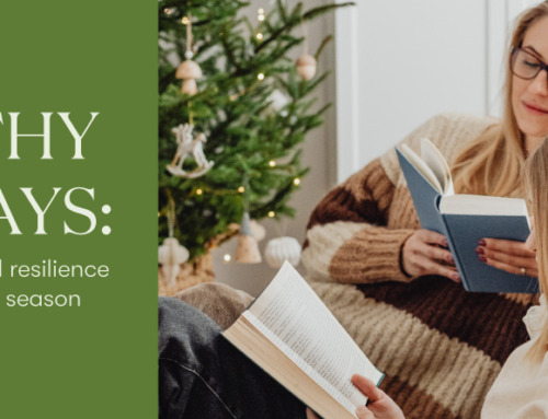 Healthy holidays: How to find emotional resilience during the holiday season