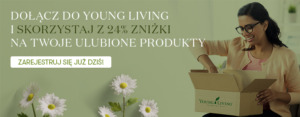 Banner z tekstem: „Dołącz do Young Living i skorzystaj z 24% zniżki na Twoje ulubione produkty” Zarejestruj się już dziś!’