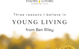 ベンライリーからのメッセージ｜私がヤング・リビングを信じる3つの理由