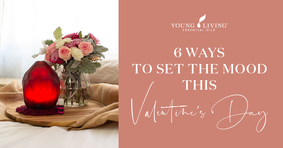 6 Ways to Set the Mood This Valentine’s Day