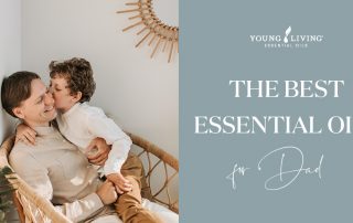 The Best Essential Oils for Dad Header