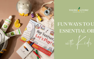 Fun Ways to Use Essential Oils with Kids Header