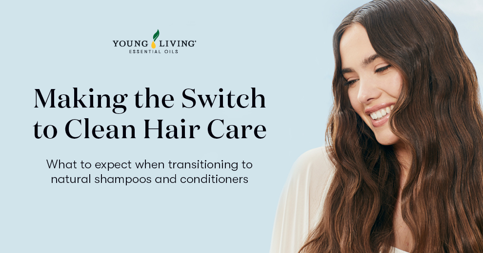 Making the Switch to Clean Hair Care