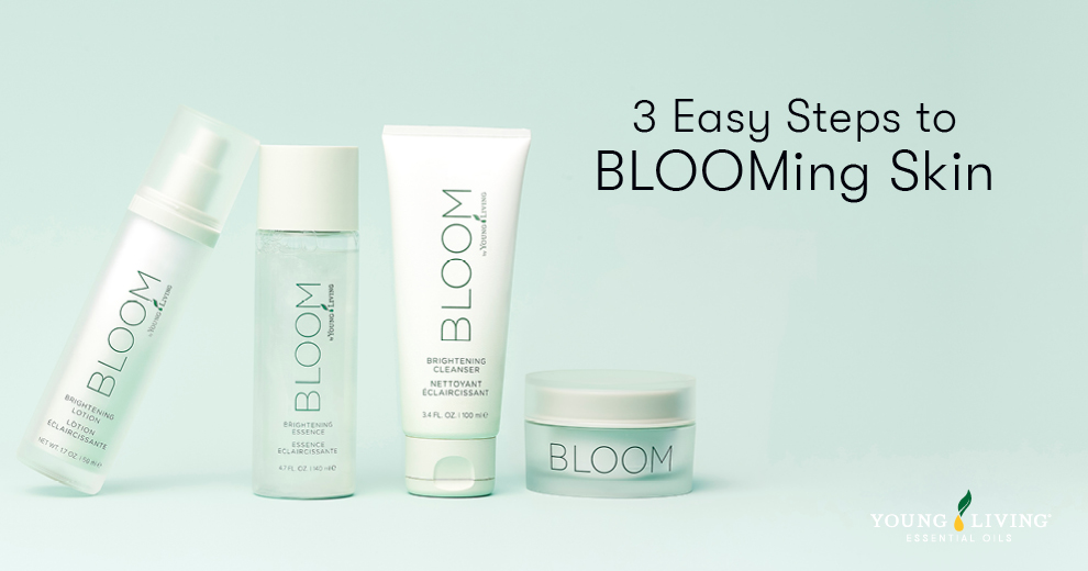 3 Easy Steps to BLOOMing Skin