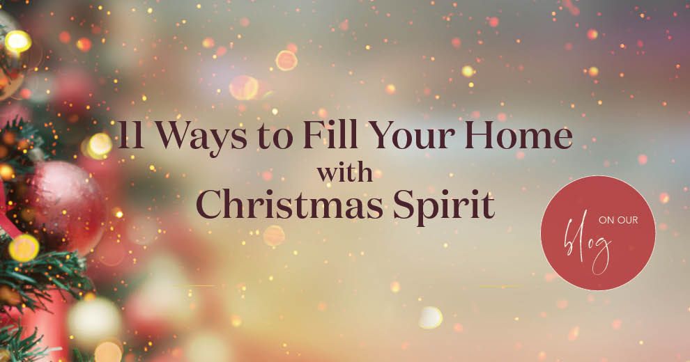 11 Ways to Fill Your Home with Christmas Spirit