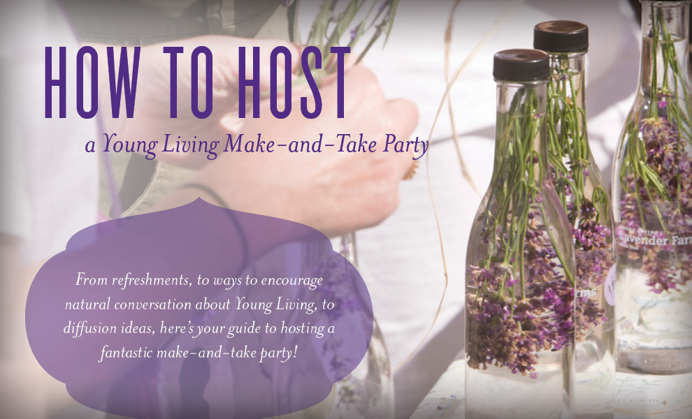 How to Host a Make and Take Young Living Party