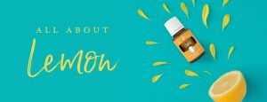 All about Lemon essential oil