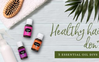 Healthy hair, don't care! 3 essential oil DIYs for hair