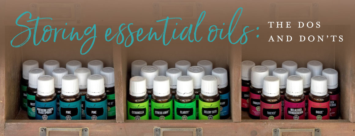 Storing essential oils: The dos and don’ts