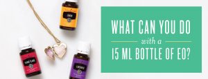 What Can You Do with a 15-ml Bottle of EO?