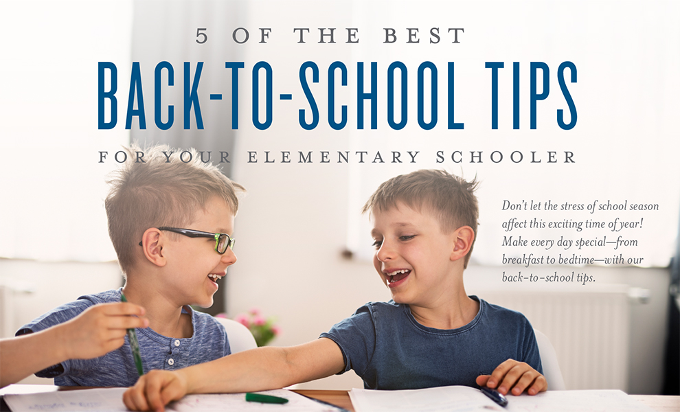 5 of the best back-to-school tips for your elementary schooler