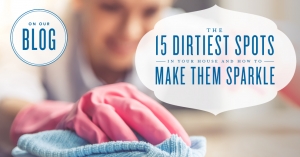 How to clean the dirtiest spots in your home