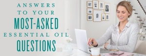 Answers to your most asked essential oil questions