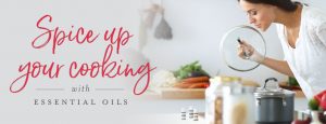 Spice up your cooking with essential oils