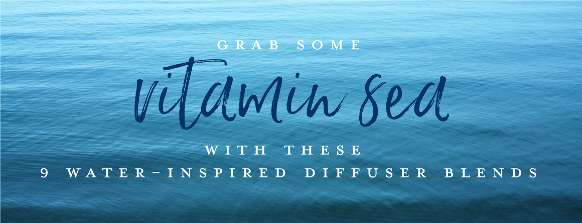 Grab some vitamin sea with these 9 water-inspired diffuser blends
