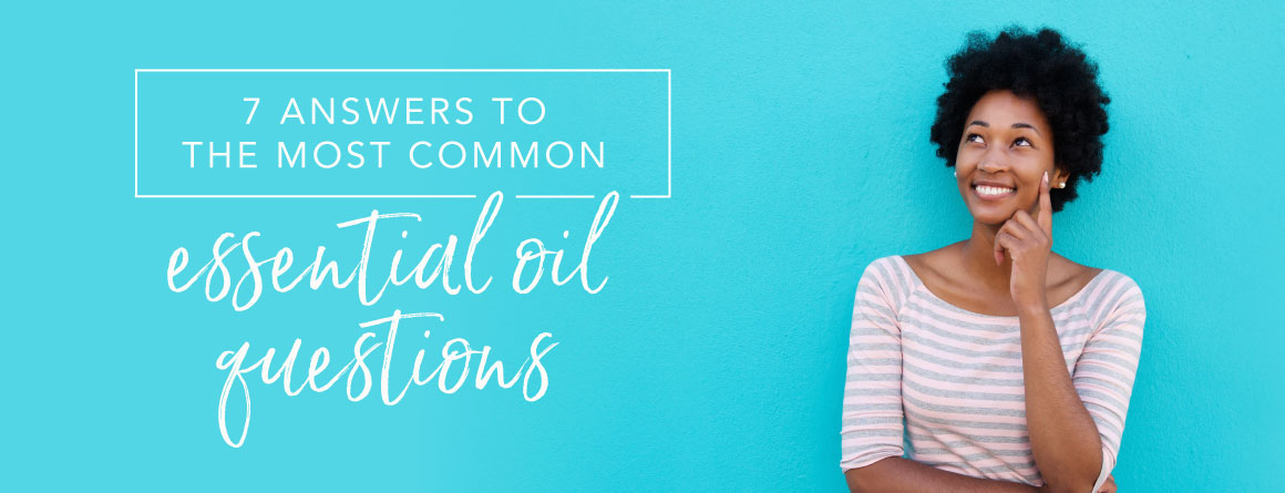 7 answers to the most common essential oil questions