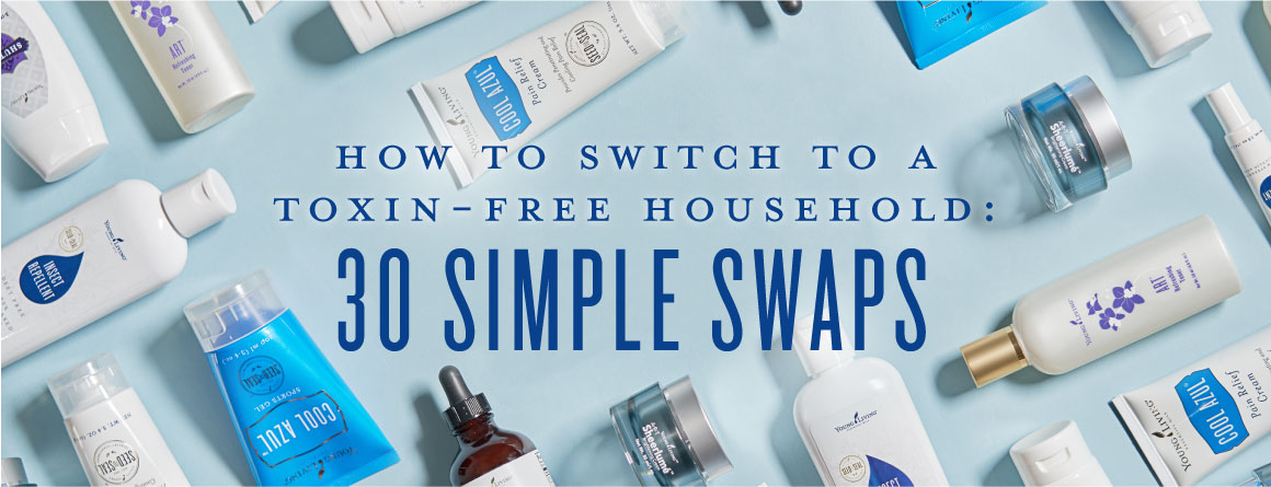 How to switch to a toxin-free household: 30 simple swaps