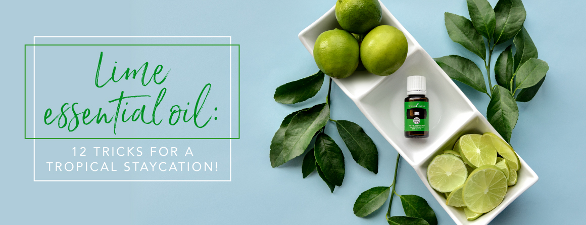 Lime essential oil: 12 tricks for a tropical staycation!