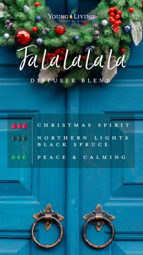 Fa la la la la diffuser blend recipe: 3 drops christmas spirit essential oil blend, 3 drops northern lights black spruce, 3 drops peace and calming