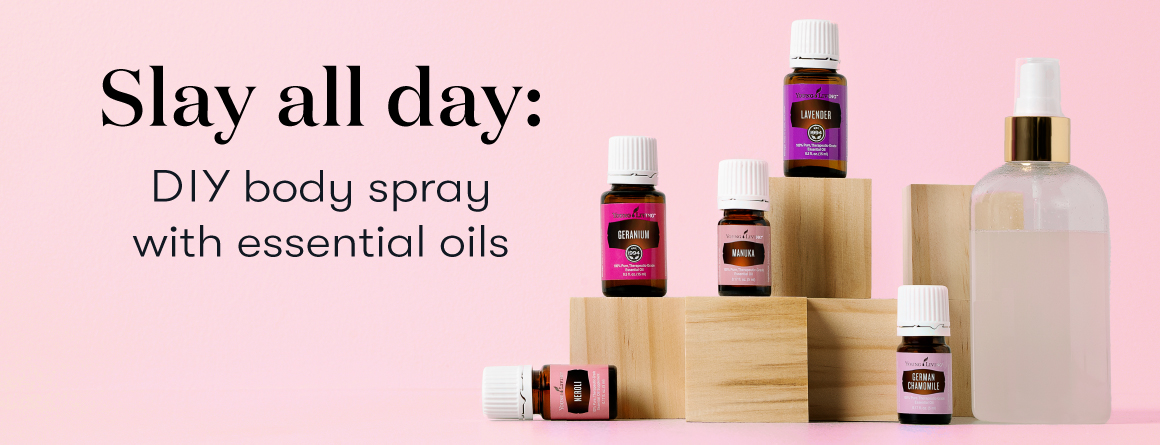 Slay all day: DIY body spray with essential oils - Young Living Lavender Life Blog
