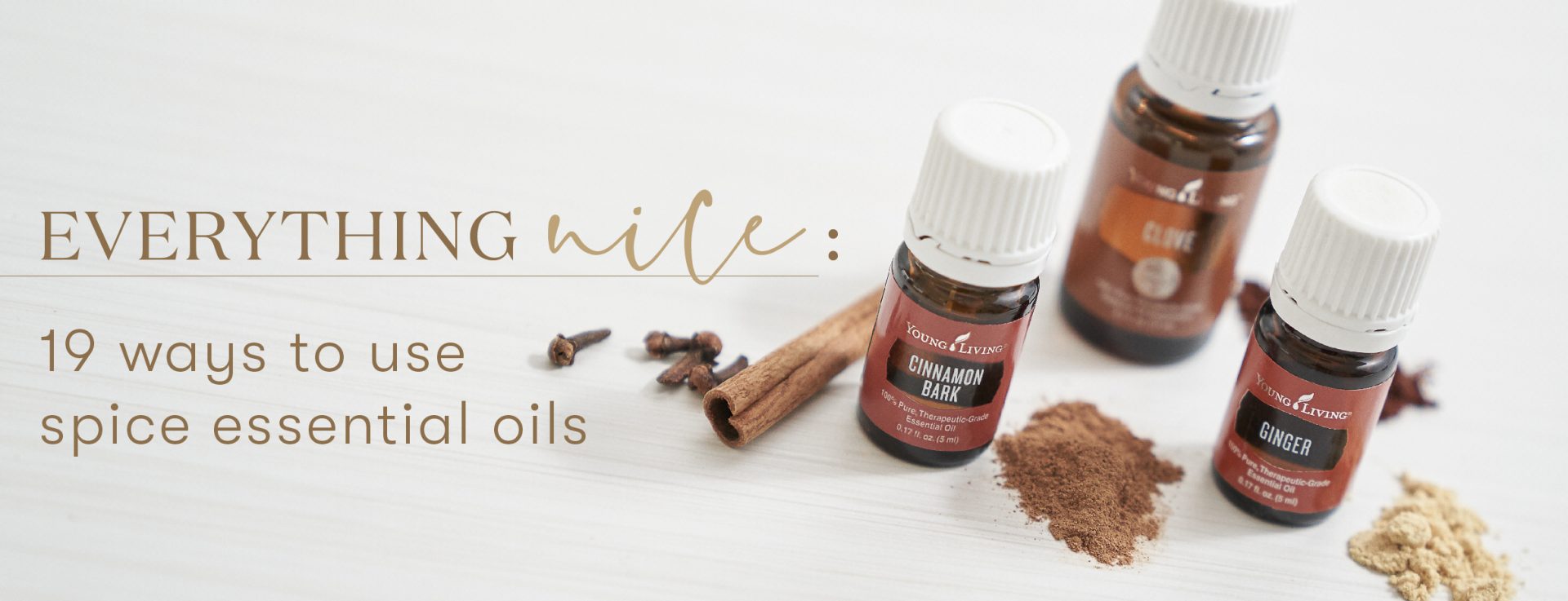 Everything nice, 19 ways to use spice essential oils