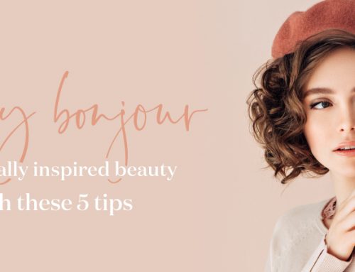Say bonjour to naturally inspired beauty with these 5 tips
