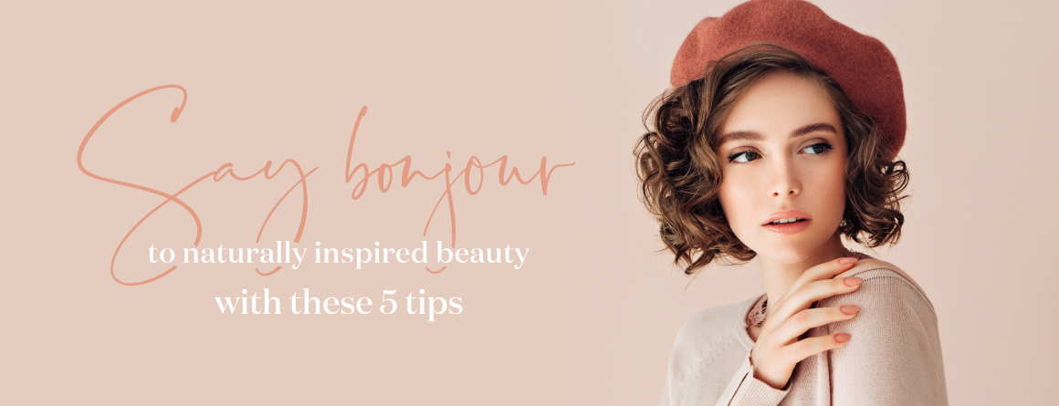 Say bonjour to naturally inspired beauty with these 5 tips. Young Living essential oils blog