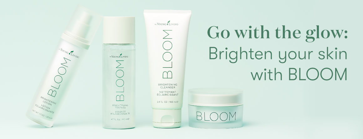 Go with the glow: Brighten your skin with BLOOM - Young Living Lavender Life Blog